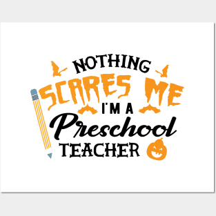 Preschool teacher - nothing scare me I'm preschool teacher Posters and Art